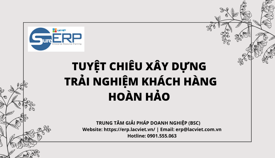 Tuyệt chiêu xây dựng trải nghiệm khách hàng hoàn hảo.png