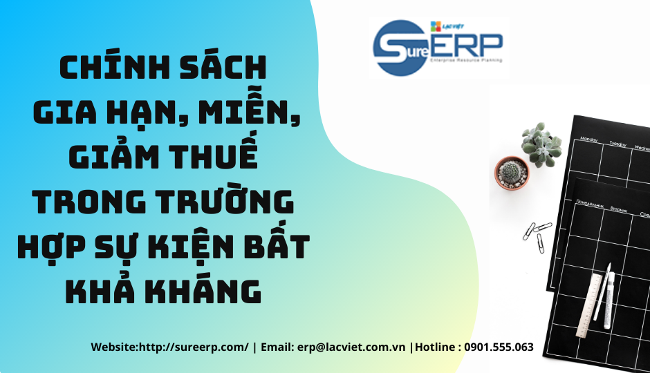 CHÍNH SÁCH GIA HẠN, MIỄN, GIẢM THUẾ TRONG TRƯỜNG HỢP SỰ KIỆN BẤT KHẢ KHÁNG.png