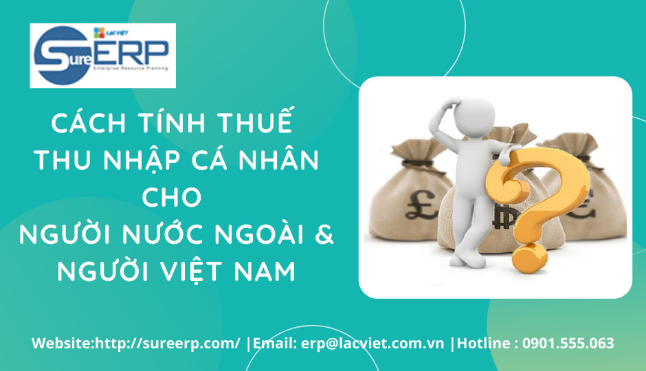 CÁCH TÍNH THUẾ THU NHẬP CÁ NHÂN CHO NGƯỜI NƯỚC NGOÀI VÀ NGƯỜI VIỆT NAM.png