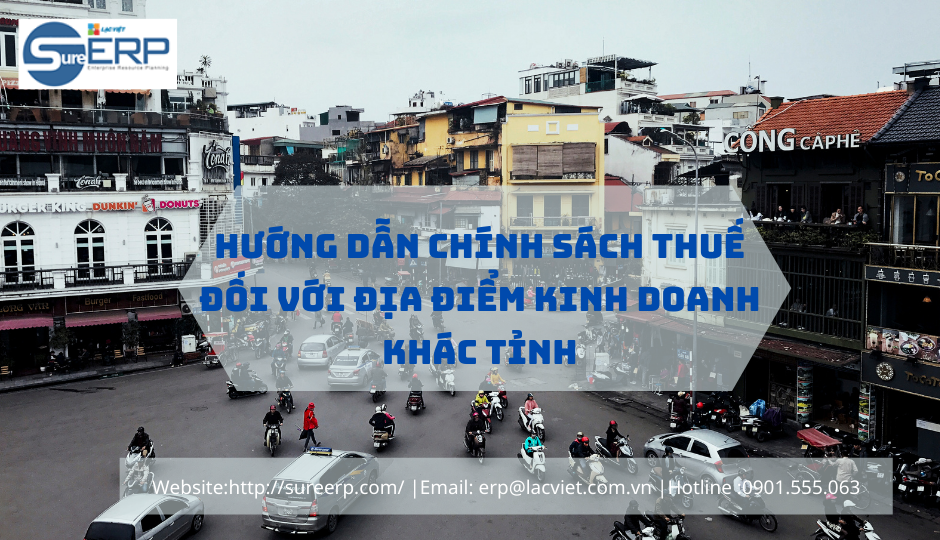 HƯỚNG DẪN CHÍNH SÁCH THUẾ ĐỐI VỚI ĐỊA ĐIỂM KINH DOANH KHÁC TỈNH.png