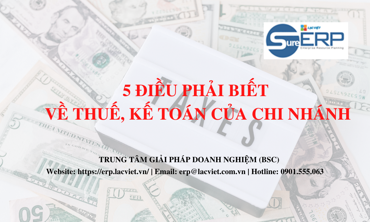 5 điều phải biết về thuế, kế toán của chi nhánh