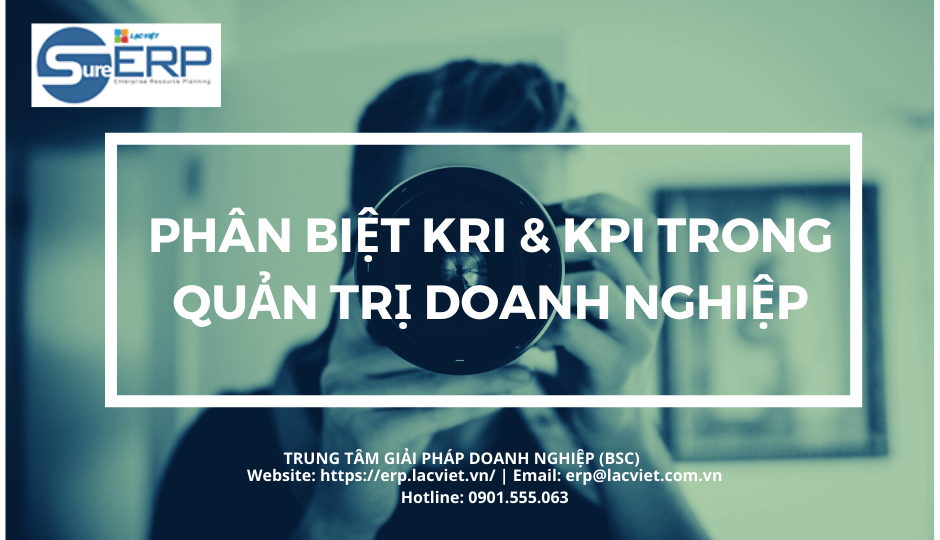 PHÂN BIỆT KRI & KPI TRONG QUẢN TRỊ DOANH NGHIỆP