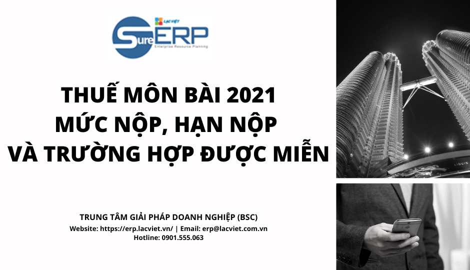 Thuế môn bài 2021: Mức nộp, hạn nộp và trường hợp được miễn