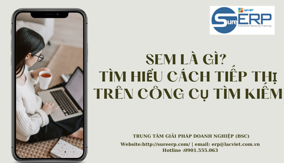 SEM là gì? Tìm hiểu cách tiếp thị trên công cụ tìm kiếm