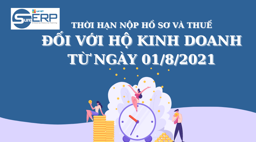 Thời hạn nộp hồ sơ và thuế đối với hộ kinh doanh từ ngày 01/08/2021