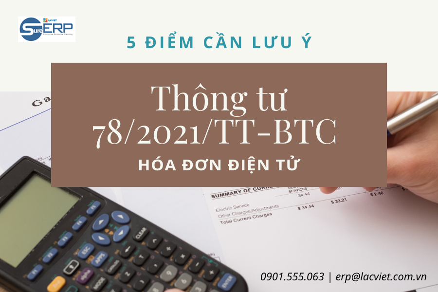 5 điểm cần lưu ý tại Thông tư 78/2021/TT-BTC về hóa đơn điện tử