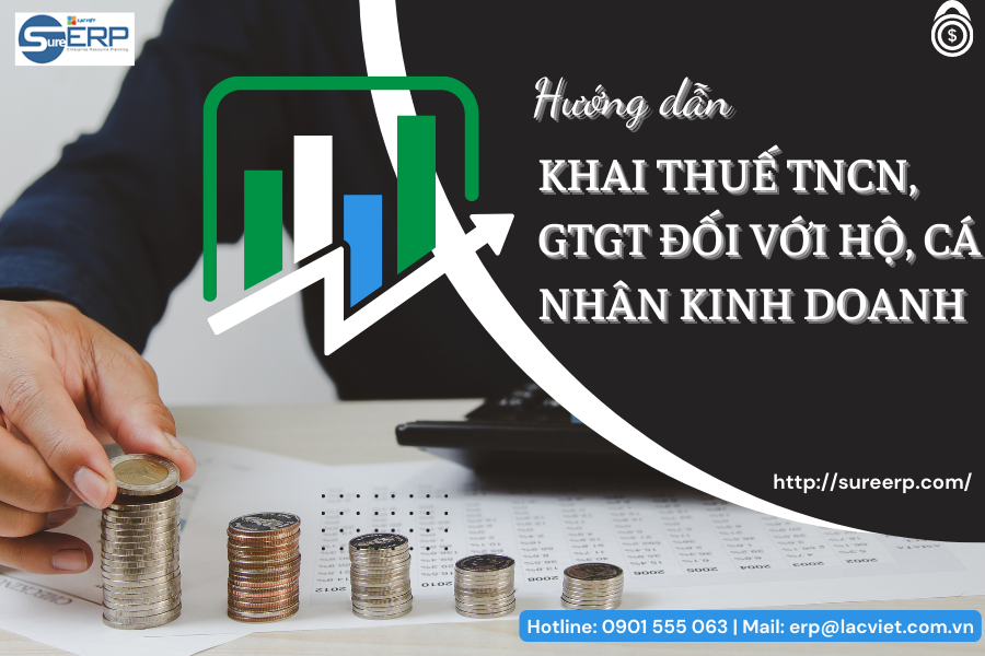 Hướng Dẫn Khai Thuế TNCN, GTGT Đối Với Hộ Kinh Doanh, Cá Nhân Kinh Doanh